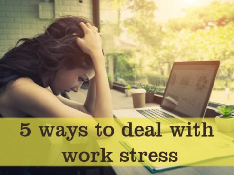 5 ways to deal with work stress