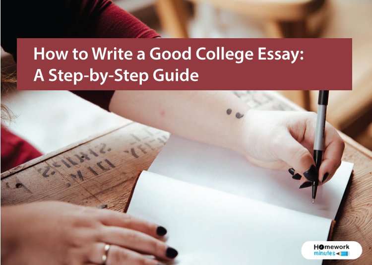 How-to-Write-a-Good-College-Essay-A-Step-by-Step-Guide