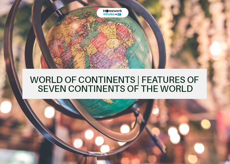 World-of-Continents-Features-of-Seven-Continents-of-the-World