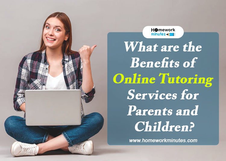 What are the Benefits of Online Tutoring Services for Parents and Children (1)