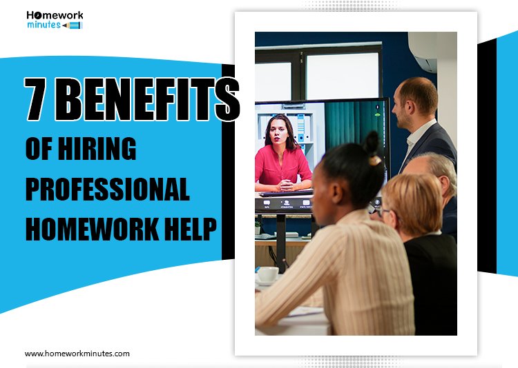 7-benefits-of-Hiring-Professional-Homework-Help