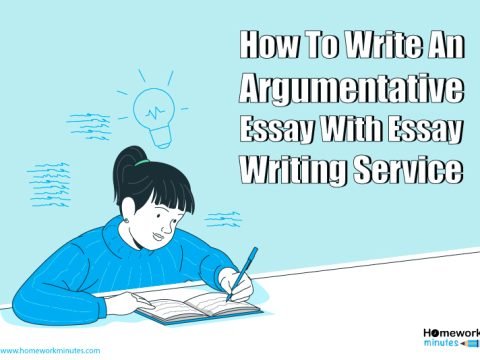 How To Write An Argumentative Essay With Essay Writing Service