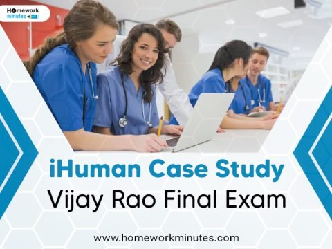 iHuman Case Study Vijay Rao Final Exam